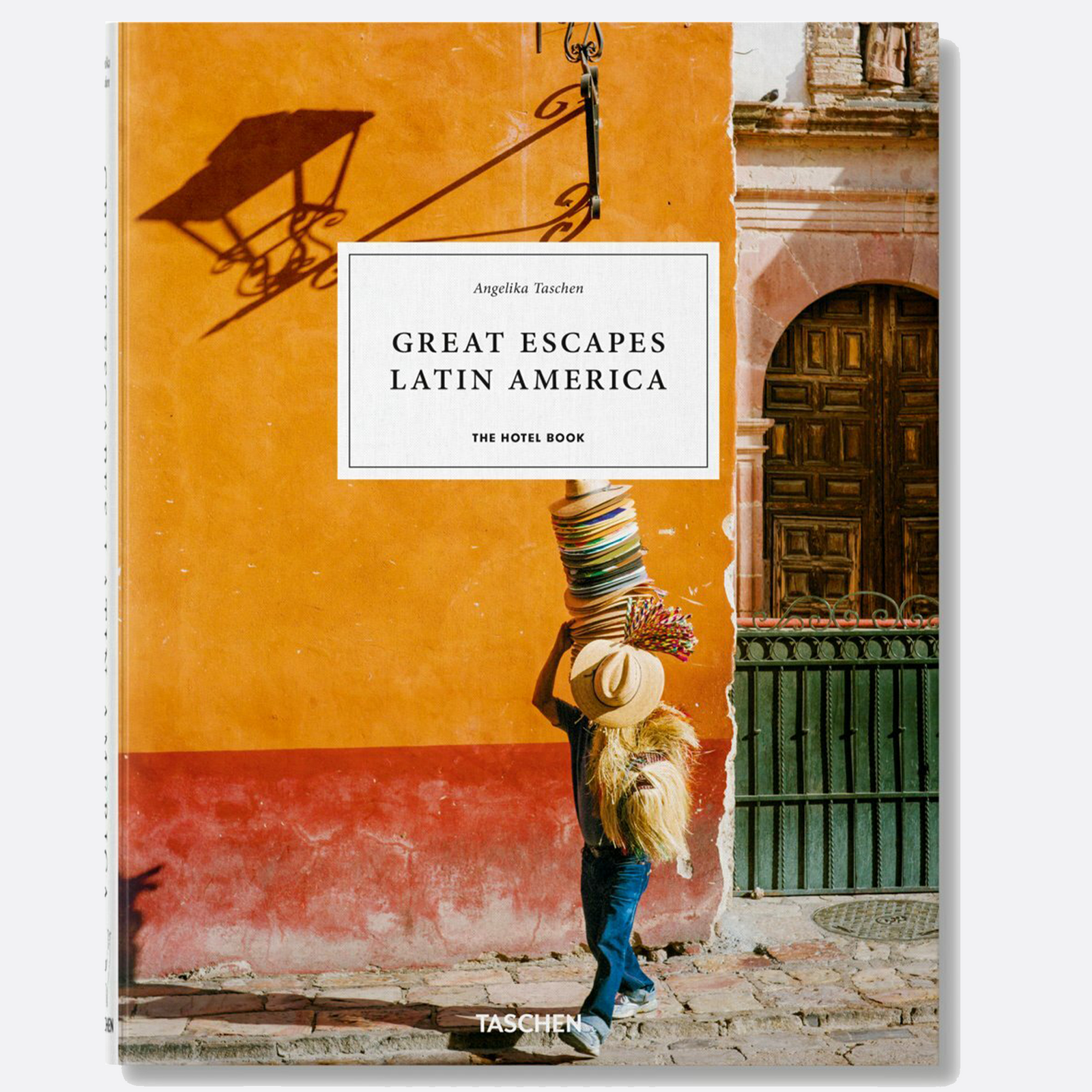 Great Escapes Latin America. The Hotel Book