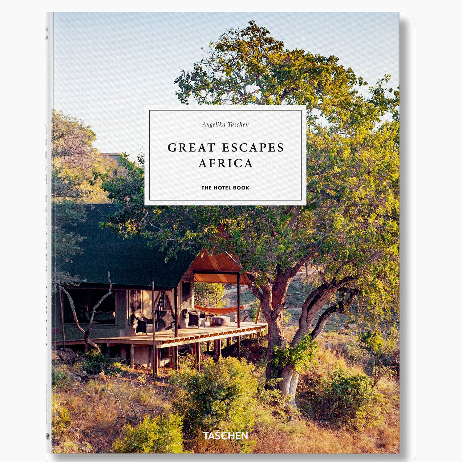 Great Escapes Africa. The Hotel Book